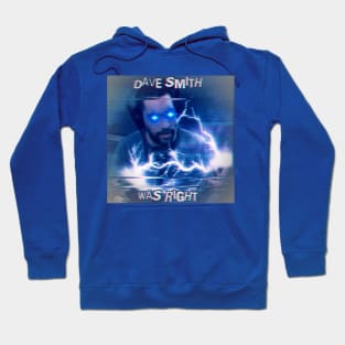 Dave Smith Was Right Hoodie